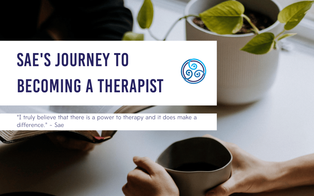 Sae’s journey to becoming a therapist