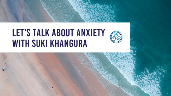 Let’s talk about anxiety