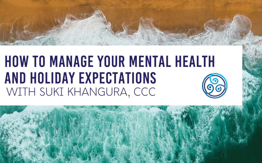 How to manage your mental health and holiday expectations